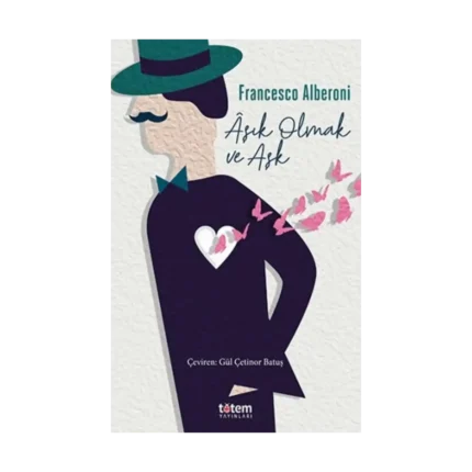 Aşık Olmak ve Aşk