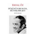 Düşünüyorum Da, Müthiş Bir Şey!