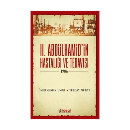 II. Abdülhamid'in Hastalığı Ve Tedavisi