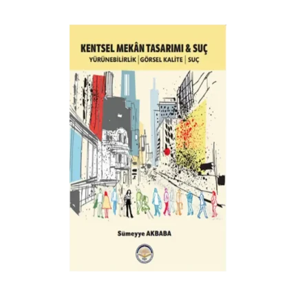 Kentsel Mekan Tasarımı ve Suç