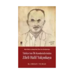 Türkiye’nin İlk Komünistlerinden Zileli Halil Yalçınkaya