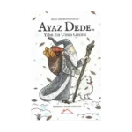 Ayaz Dede ve Yılın En Uzun Gecesi