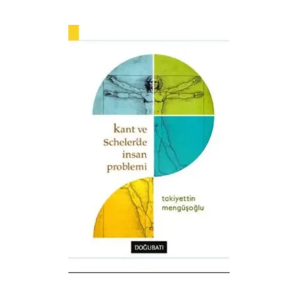 Kant ve Scheler'de İnsan Problemi
