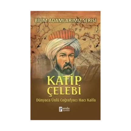 Bilim Adamlarımız Serisi : Katip Çelebi