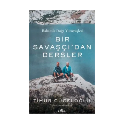 Babamla Doğa Yürüyüşleri - Bir Savaşçı'dan Dersler