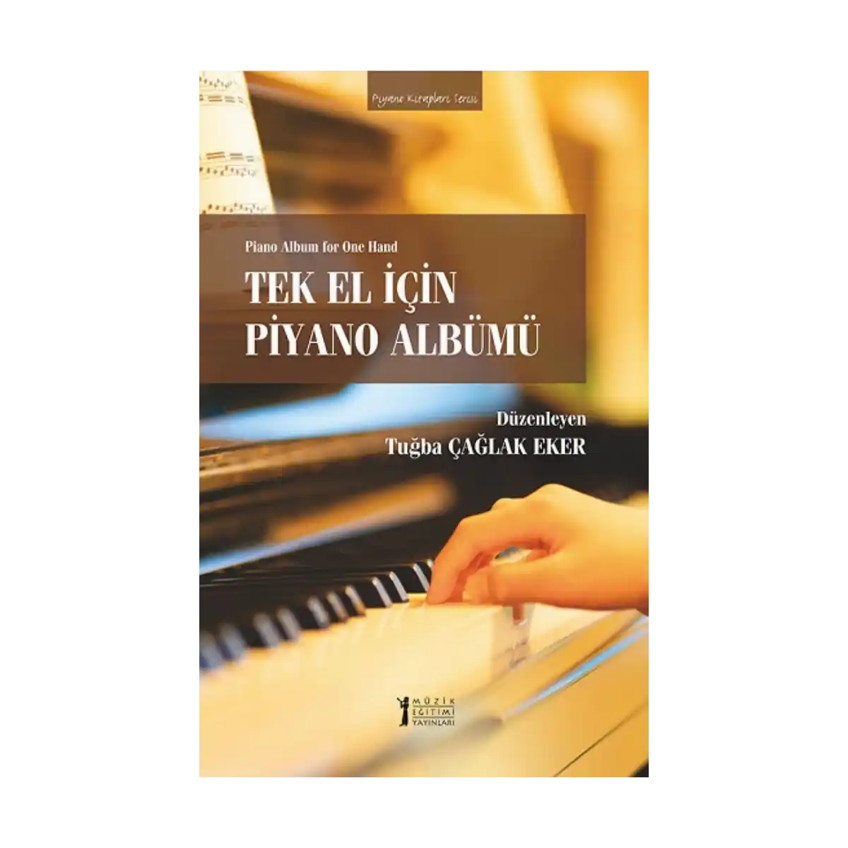 a3ab4-tek-el-icin-piyano-albumu-1-1.webp Tek El İçin Piyano Albümü - Görsel 1