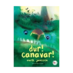 Dur! Canavar! (Ciltli)