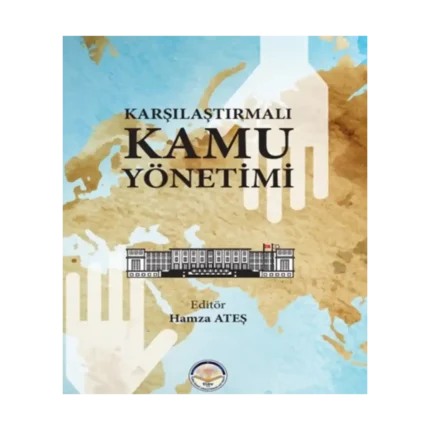 Karşılaştırmalı Kamu Yönetimi (Ciltli)