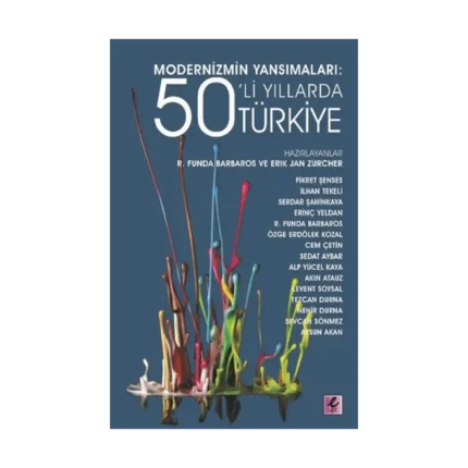 Modernizmin Yansımaları - 50’li Yıllarda Türkiye