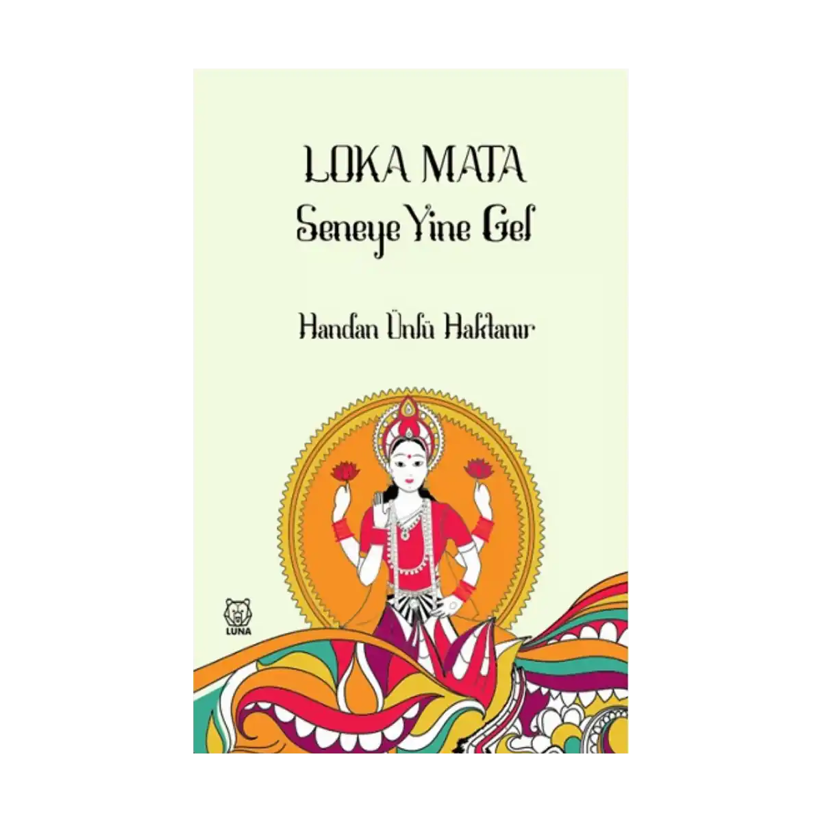 a4230-loka-mata-seneye-yine-gel-1-1.webp Loka Mata Seneye Yine Gel - Görsel 1