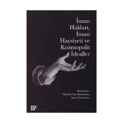İnsan Hakları İnsan Haysiyeti ve Kozmopolit İdealler