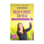 Bolluk ve Bereket İçin Yer Aç