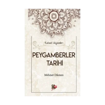 Peygamberler Tarihi - Rahmet Müjdecileri