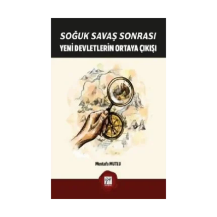 Soğuk Savaş Sonrası Yeni Devletlerin Ortaya Çıkışı