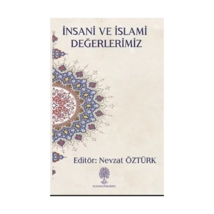 İnsani ve İslami Değerlerimiz