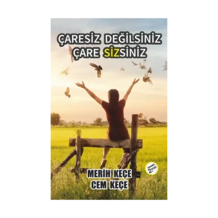 Çaresiz Değilsiniz Çaresizsiniz