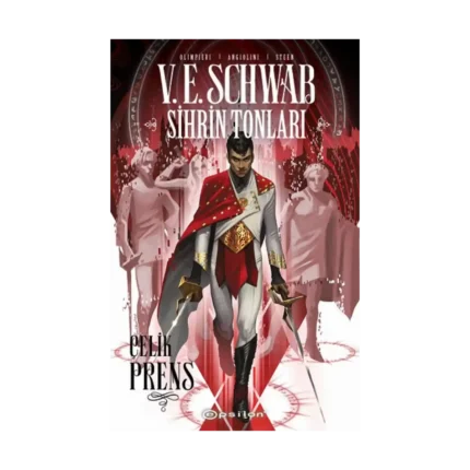 Sihrin Tonları -Çelik Prens