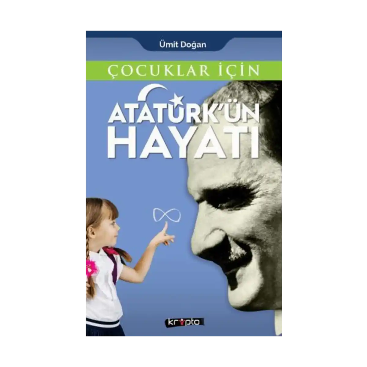 a475e-cocuklar-icin-ataturk-un-hayati-1-1.webp Çocuklar İçin - Atatürk'ün Hayatı - Görsel 1