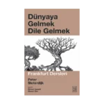Dünyaya Gelmek Dile Gelmek