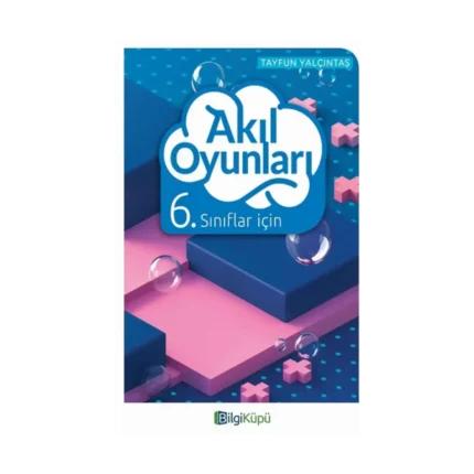 Bilgi Küpü 6. Sınıflar İçin Akıl Oyunları