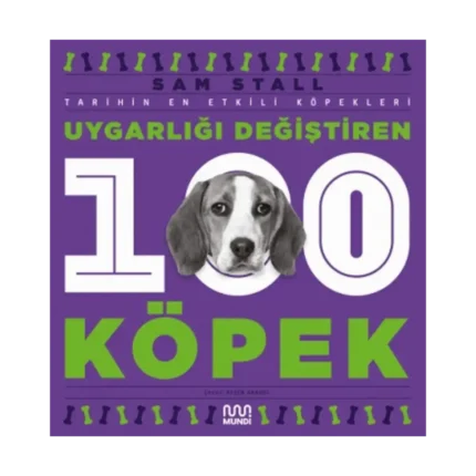 Uygarlığı Değiştiren 100 Köpek