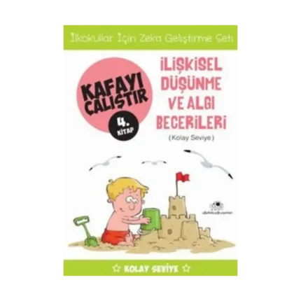 Kafayı Çalıştır 4 - İlişkisel Düşünme ve Algı Becerileri (Kolay Seviye)