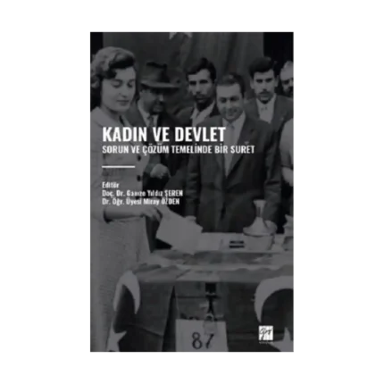 Kadin Ve Devlet -Sorun Ve Çözüm Temelinde Bir Suret