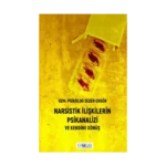 Narsistik İlişkilerin Psikanalizi