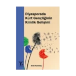 Diyasporada Kürt Gençliğinin Kimlik Gelişimi