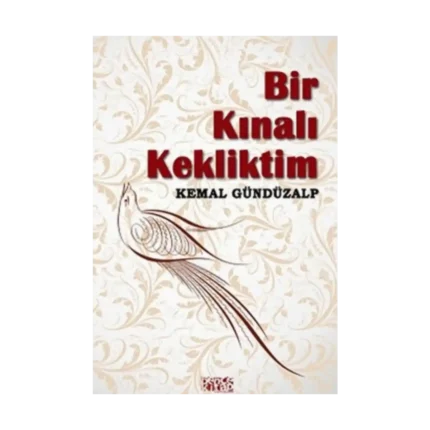 Bir Kınalı Kekliktim