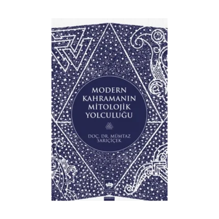 Modern Kahramanların Mitolojik Yolculuğu