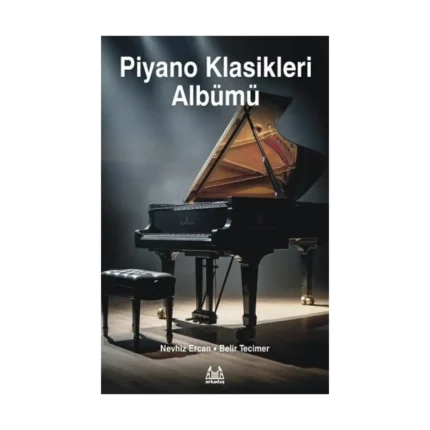 Barok Dönem’den 20. Yüzyıl’a Piyano Klasikleri (2. Kitap)