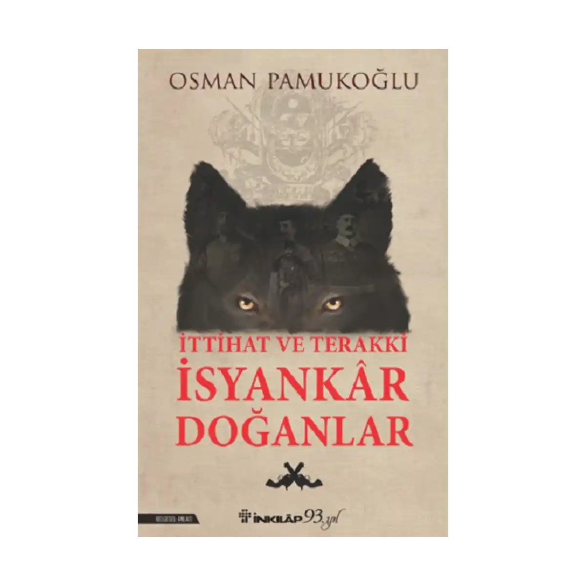 a5841-ittihat-ve-terakki-isyankar-doganlar-1-1.webp İttihat ve Terakki İsyankar Doğanlar - Görsel 1