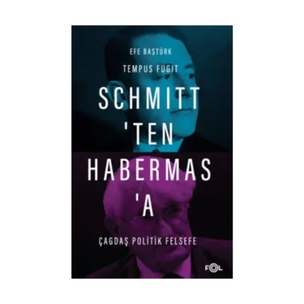 Schmitt’ten Habermas’a Çağdaş Politik Felsefe