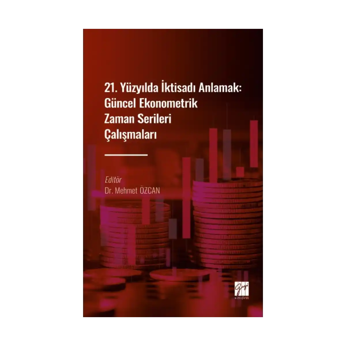 a62d7-21-yuzyilda-iktisadi-anlamak-guncel-ekonometrik-zaman-serileri-calismalari-1-1.webp 21. Yüzyılda İktisadı Anlamak : Güncel Ekonometrik Zaman Serileri Çalışmaları - Görsel 1