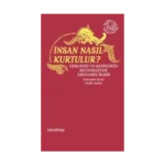 İnsan Nasıl Kurtulur?