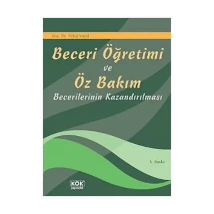 Beceri Öğretimi ve Öz Bakım Becerilerinin Kazandırılması