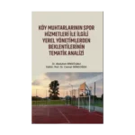 Köy Muhtarlarının Spor Hizmetleri ile İlgili Yerel Yönetimlerden Beklentilerinin Tematik Analizi