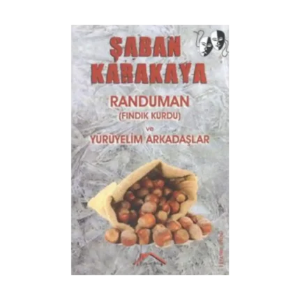 Randuman (Fındık Kurdu) ve Yürüyelim Arkadaşlar