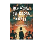Ben Neden Bu Kadar Böyle