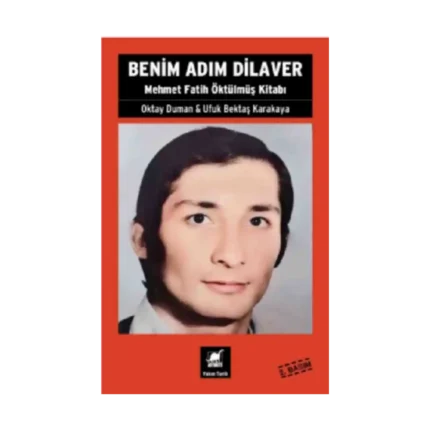 Benim Adım Dilaver - Mehmet Fatih Öktülmüş Kitabı