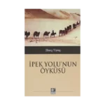 İpek Yolu'nun Öyküsü