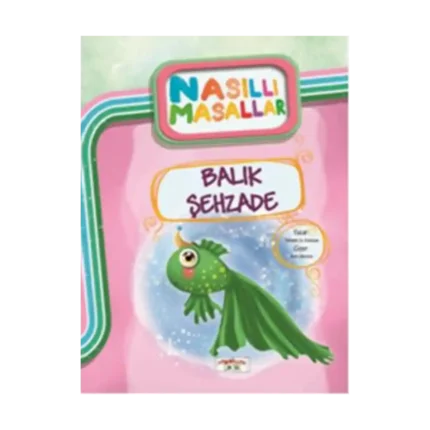 Balık Şehzade/ Nasıllı Masallar