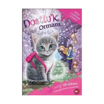 Dostluk Ormanı-4 / Bella Çizgilipati Gitmiş!