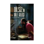 Dilsiz'in Dile Gelişi