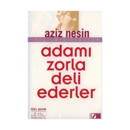 Adamı Zorla Deli Ederler
