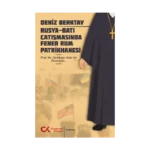 Rusya-Batı Çatışmasında Fener Rum Patrikhanesi