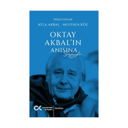Oktay Akbal'ın Anısına Saygılarla