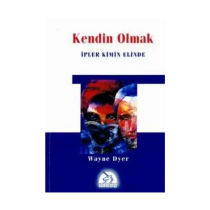 Kendin Olmak İpler Kimin Elinde