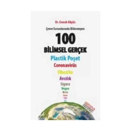 Çevre Sorunlarında Bilinmeyen 100 Bilimsel Gerçek